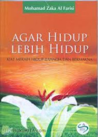Image of Agar Hidup Lebih Hidup: Kiat Meraih Hidup Bahagia dan Bermakna