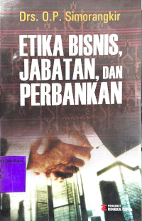 Image of Etika Bisnis, Jabatan, dan Perbankan