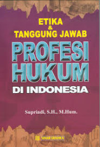 Image of Etika & Tanggung Jawab Profesi Hukum di Indonesia