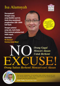 Image of No Excuse! Orang Sukses Berhenti Mencari-cari Alasan