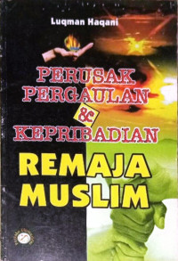 Image of Perusak Pergaulan & Kepribadian Remaja Muslim