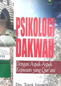 Image of Psikologi Dakwah: Dengan Aspek-Aspek Kejiwaan yang Qur'ani