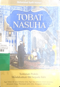 Image of Tobat Nasuha: Tuntunan Praktis Mendekatkan Diri kepada Ilahi